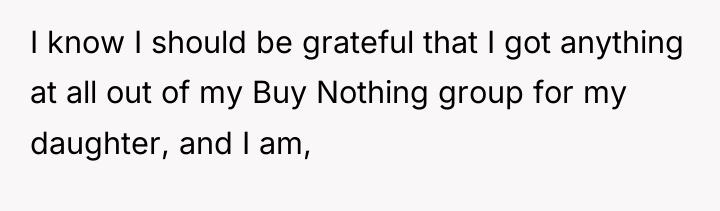 I know I should be grateful that I got anything...