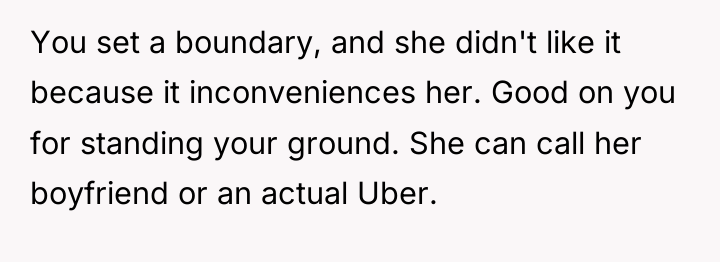 You set a boundary, and she didn't like it because...