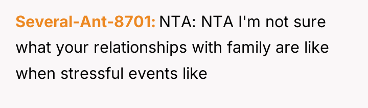 Several-Ant-8701 NTA: NTA I'm not sure what your relationships with...
