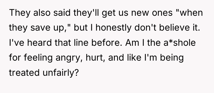 They also said they'll get us new ones "when they...