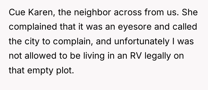Cue Karen, the neighbor across from us. She complained that...