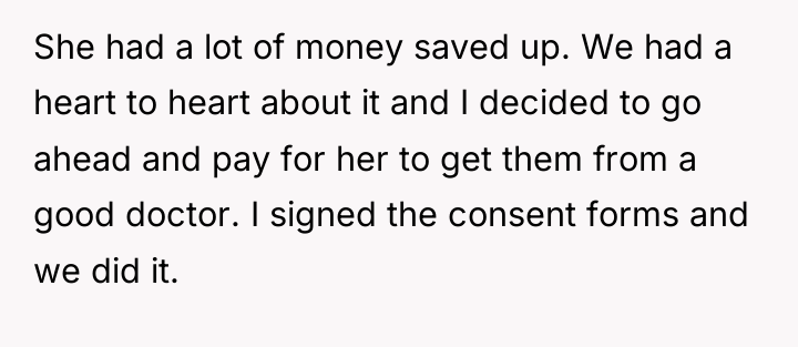 She had a lot of money saved up. We had...