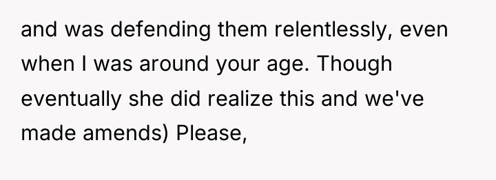 and was defending them relentlessly, even when I was around...