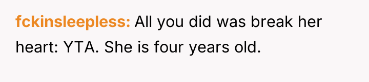 fckinsleepless All you did was break her heart: YTA. She...