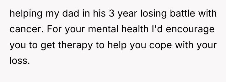 helping my dad in his 3 year losing battle with...