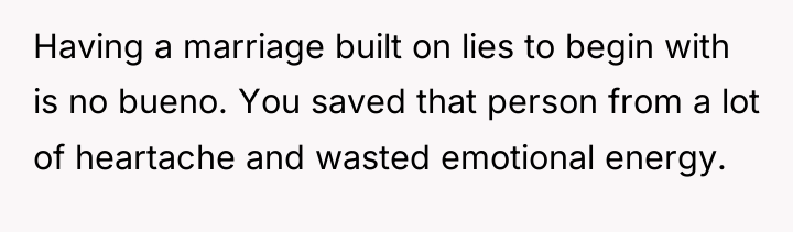 Having a marriage built on lies to begin with is...