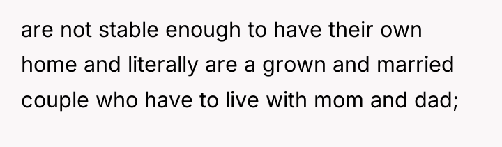 are not stable enough to have their own home and...