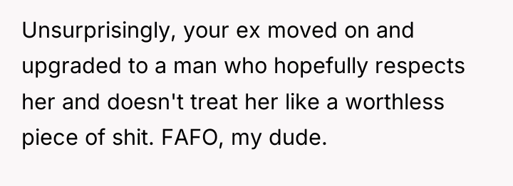 Unsurprisingly, your ex moved on and upgraded to a man...