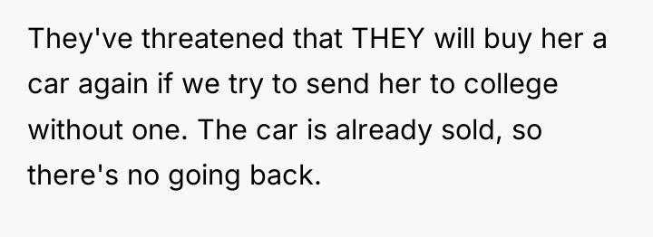 They've threatened that THEY will buy her a car again...