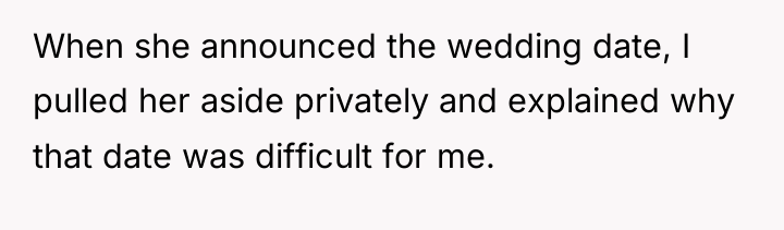 When she announced the wedding date, I pulled her aside...
