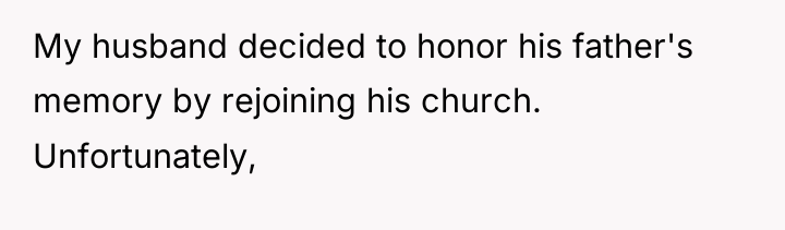 My husband decided to honor his father's memory by rejoining...