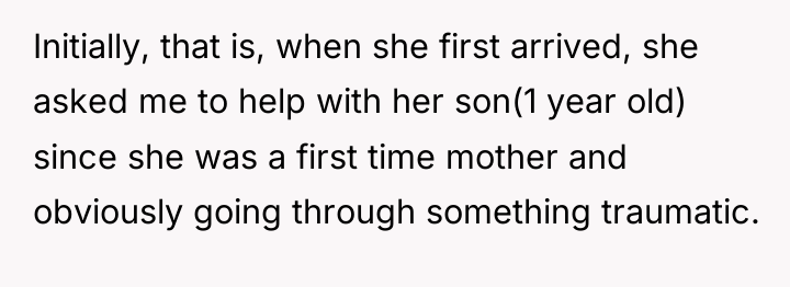 Initially, that is, when she first arrived, she asked me...