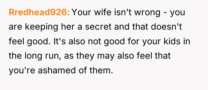 Rredhead926 Your wife isn't wrong - you are keeping her...