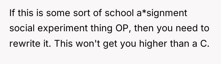 If this is some sort of school a*signment social experiment...