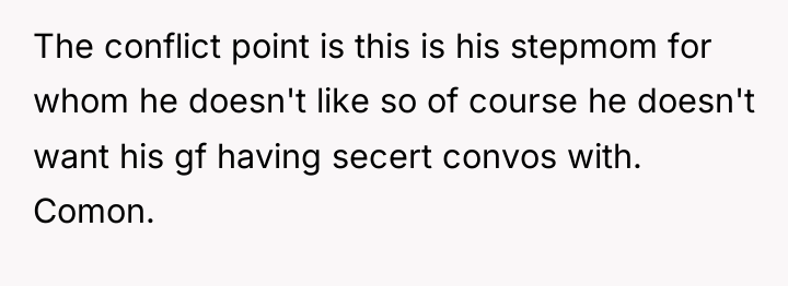 The conflict point is this is his stepmom for whom...