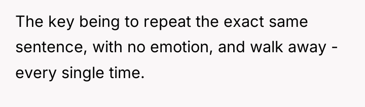 The key being to repeat the exact same sentence, with...
