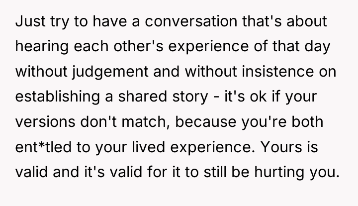 Just try to have a conversation that's about hearing each...