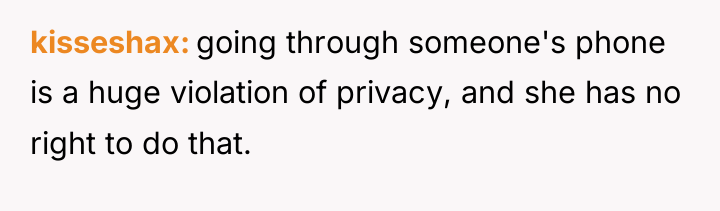 kisseshax going through someone's phone is a huge violation of...