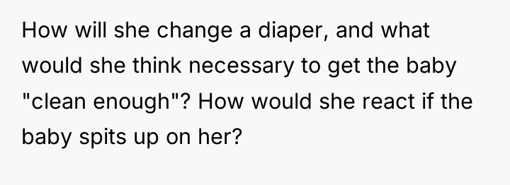 How will she change a diaper, and what would she...