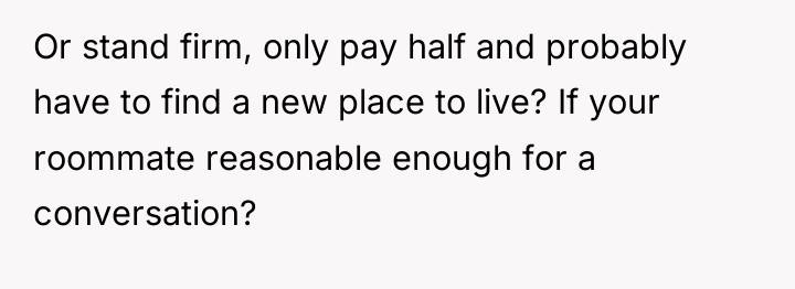 Or stand firm, only pay half and probably have to...