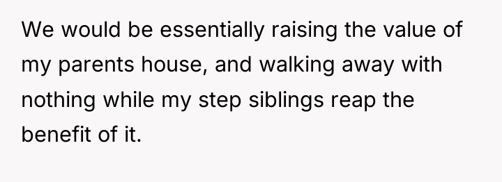 We would be essentially raising the value of my parents...