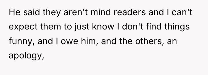 He said they aren't mind readers and I can't expect...