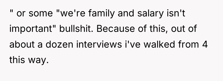 " or some "we're family and salary isn't important" bullshit....