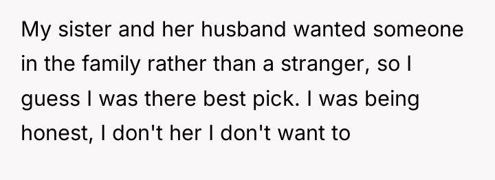 My sister and her husband wanted someone in the family...