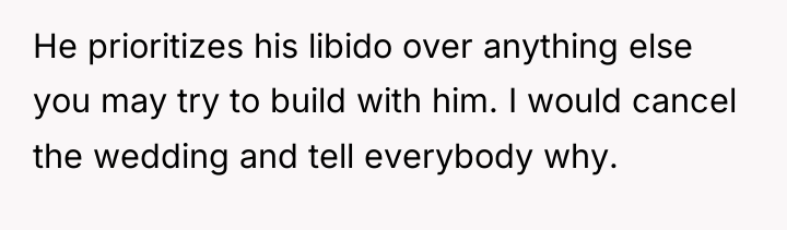 He prioritizes his libido over anything else you may try...