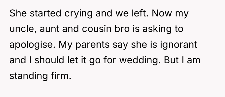 She started crying and we left. Now my uncle, aunt...