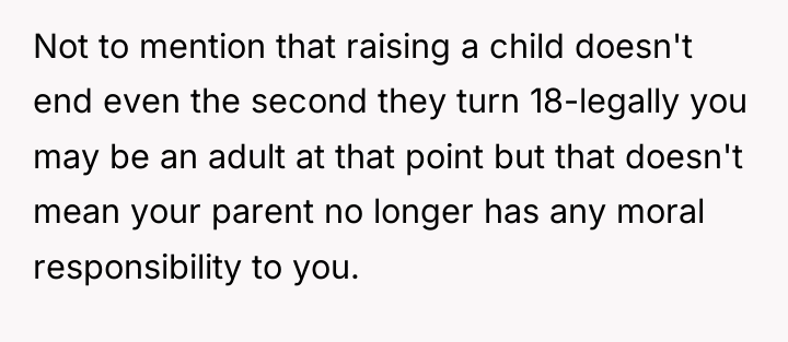 Not to mention that raising a child doesn't end even...