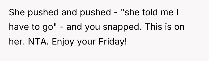 She pushed and pushed - "she told me I have...