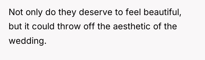 Not only do they deserve to feel beautiful, but it...