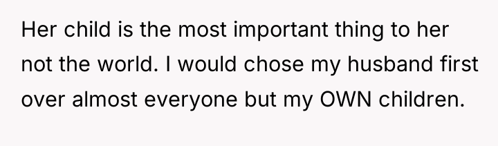 Her child is the most important thing to her not...