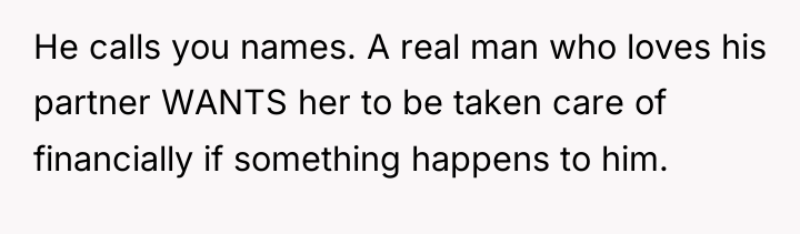 He calls you names. A real man who loves his...