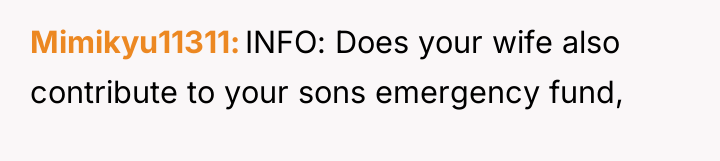 Mimikyu11311 INFO: Does your wife also contribute to your sons...