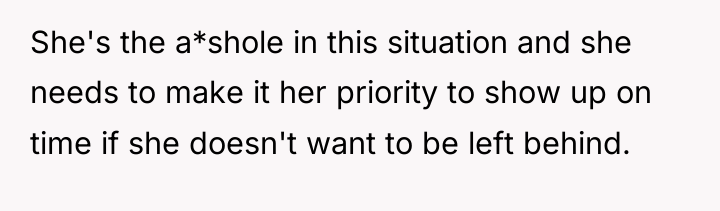 She's the a*shole in this situation and she needs to...