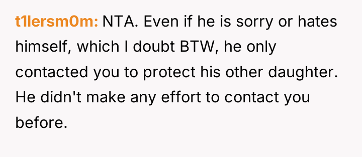 t1lersm0m NTA. Even if he is sorry or hates himself,...