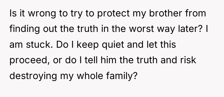 Is it wrong to try to protect my brother from...