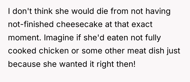 I don't think she would die from not having not-finished...