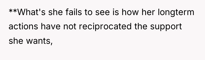 **What's she fails to see is how her longterm actions...