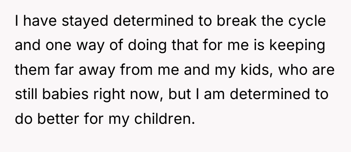 I have stayed determined to break the cycle and one...