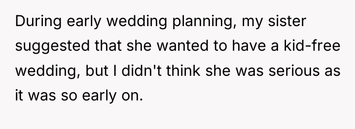 During early wedding planning, my sister suggested that she wanted...