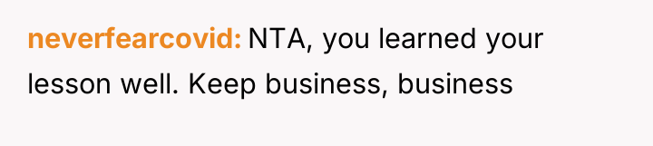 neverfearcovid NTA, you learned your lesson well. Keep business, business
