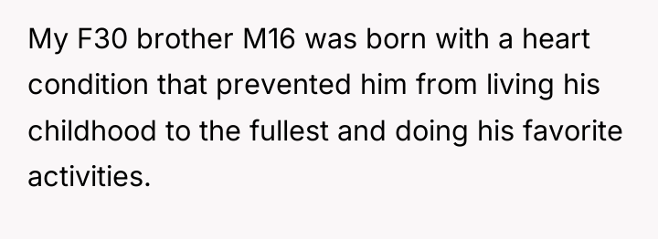 My F30 brother M16 was born with a heart condition...