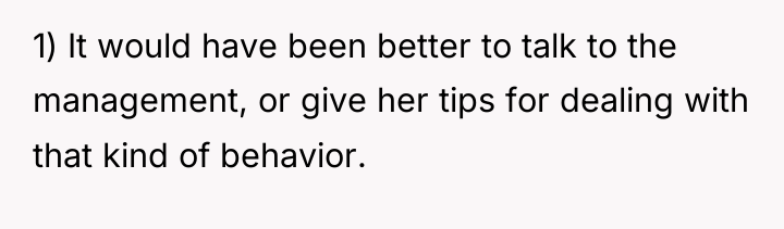 1) It would have been better to talk to the...