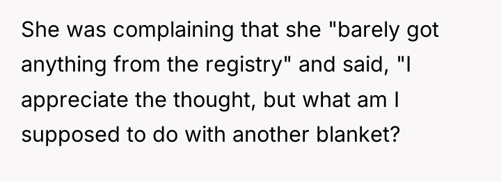 She was complaining that she "barely got anything from the...