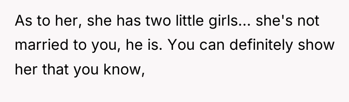 As to her, she has two little girls... she's not...
