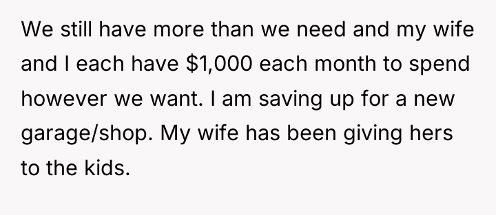 We still have more than we need and my wife...