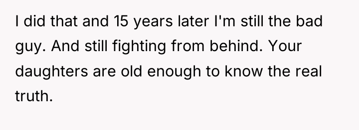 I did that and 15 years later I'm still the...